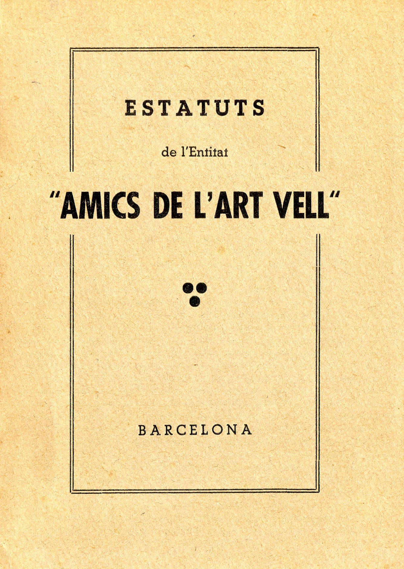 Estatuts de l'Entitat : "Amics de l'Art Vell" - Portada